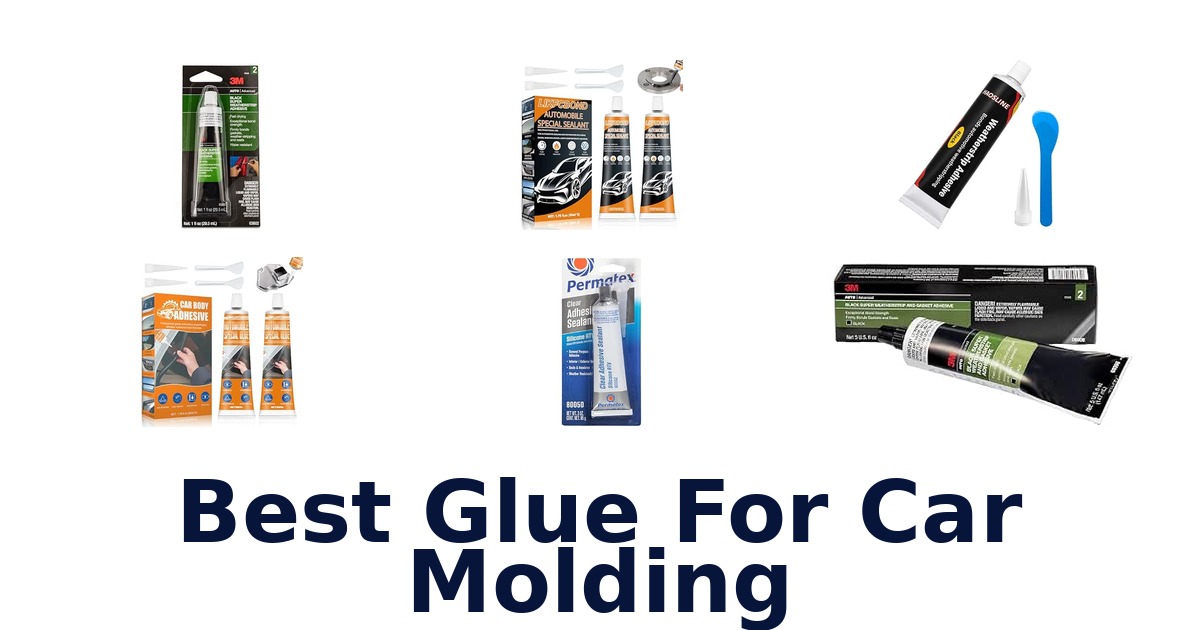 Best Glue For Car Molding
