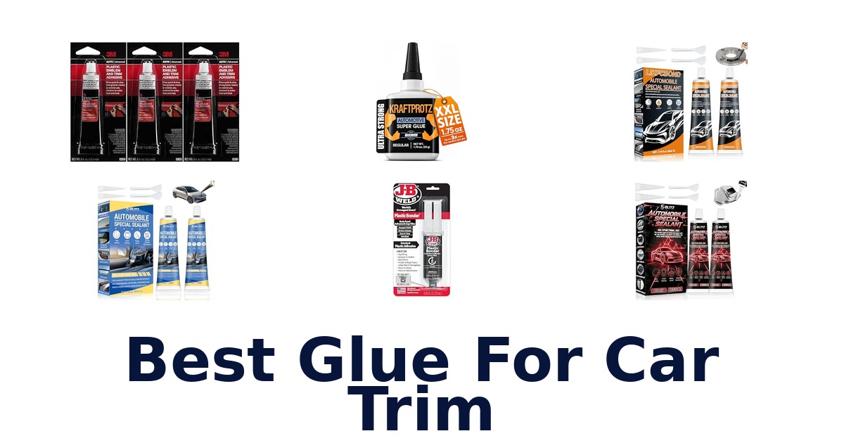 Best Glue For Car Trim