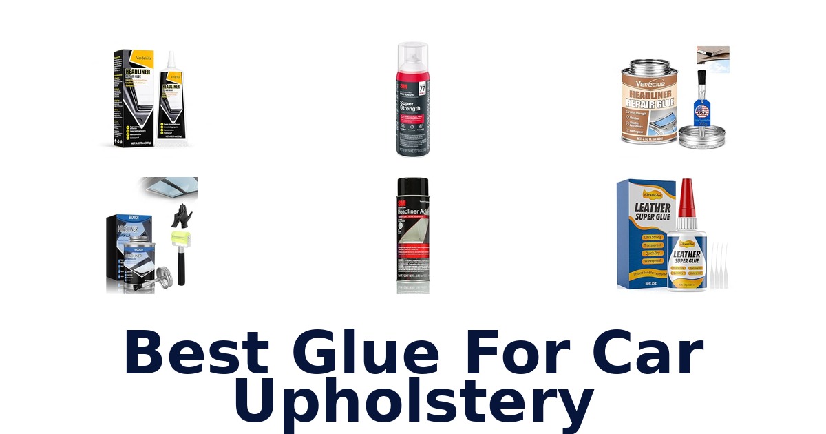Best Glue For Car Upholstery