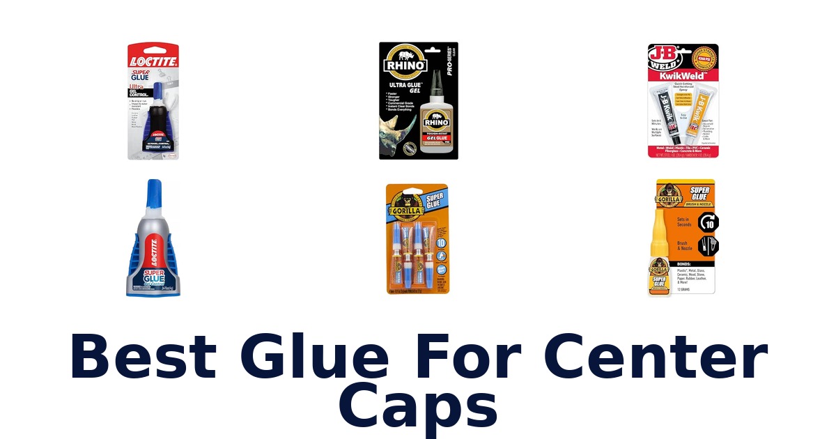 Best Glue For Center Caps