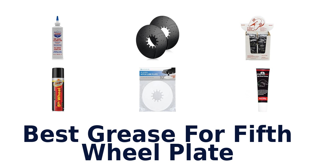 Best Grease For Fifth Wheel Plate