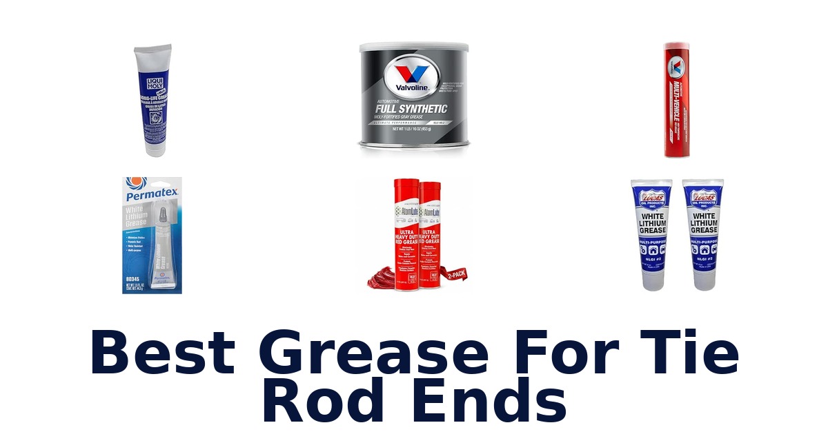 Best Grease For Tie Rod Ends