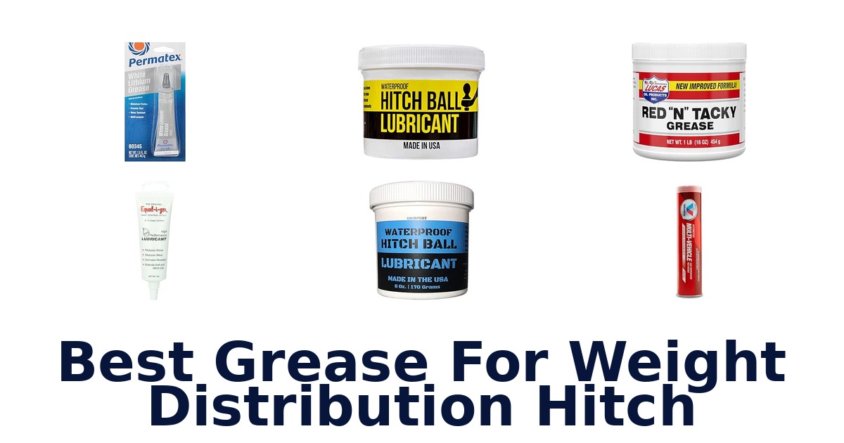 Best Grease For Weight Distribution Hitch