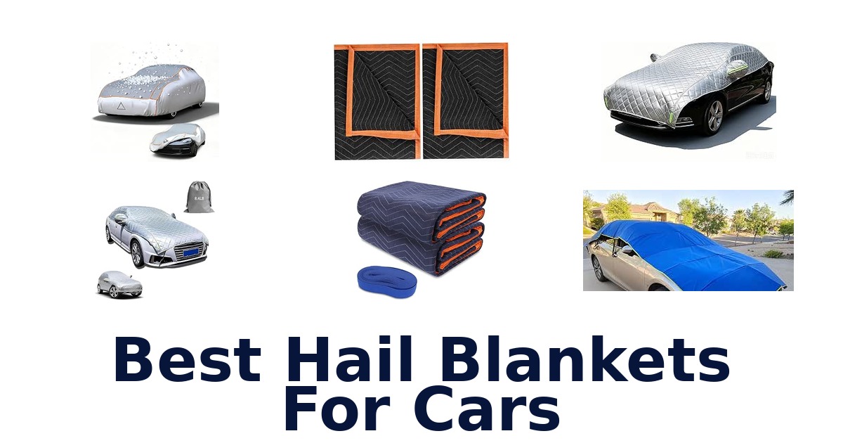 Best Hail Blankets For Cars