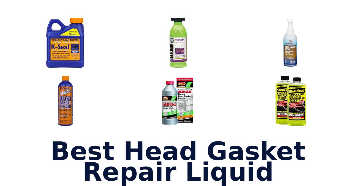 Best Head Gasket Repair Liquid