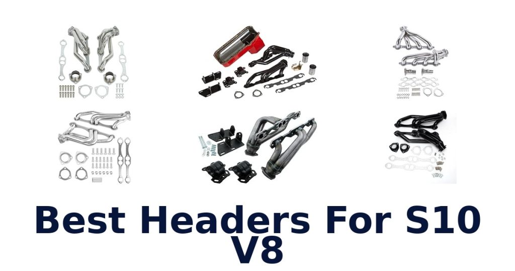 Best Headers For S10 V8