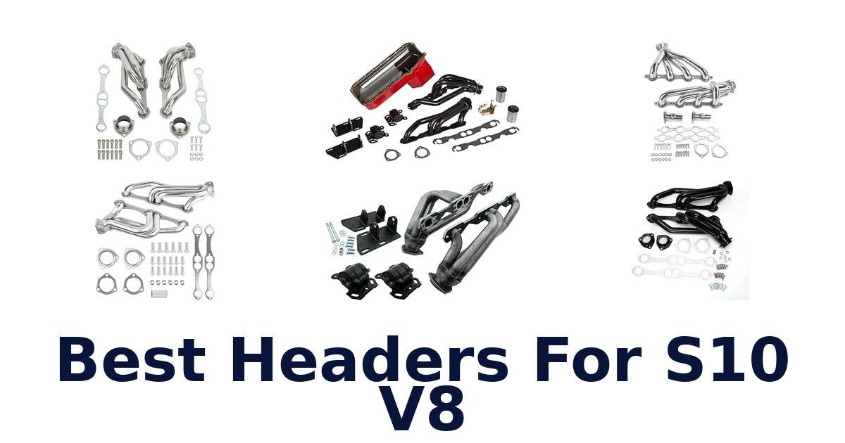 Best Headers For S10 V8