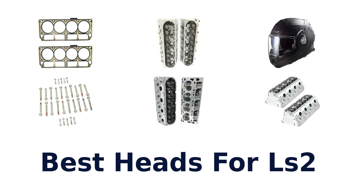 Best Heads For Ls2