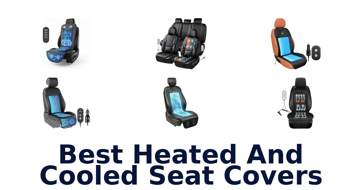 Best Heated And Cooled Seat Covers
