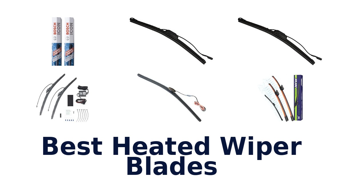 Best Heated Wiper Blades