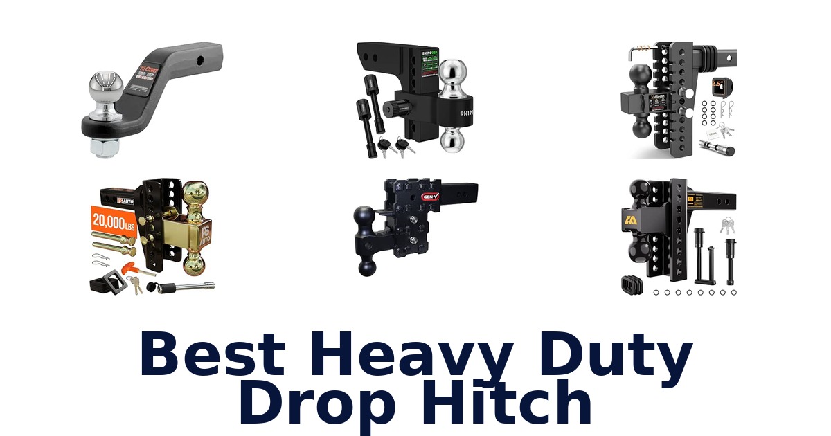 Best Heavy Duty Drop Hitch