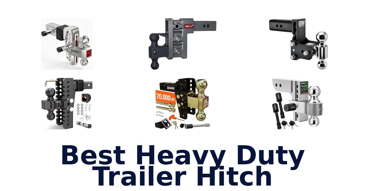 Best Heavy Duty Trailer Hitch