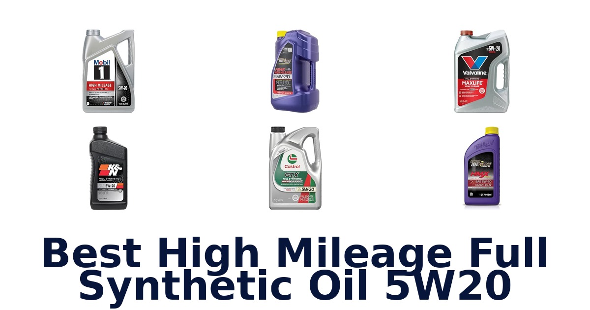 Best High Mileage Full Synthetic Oil 5W20