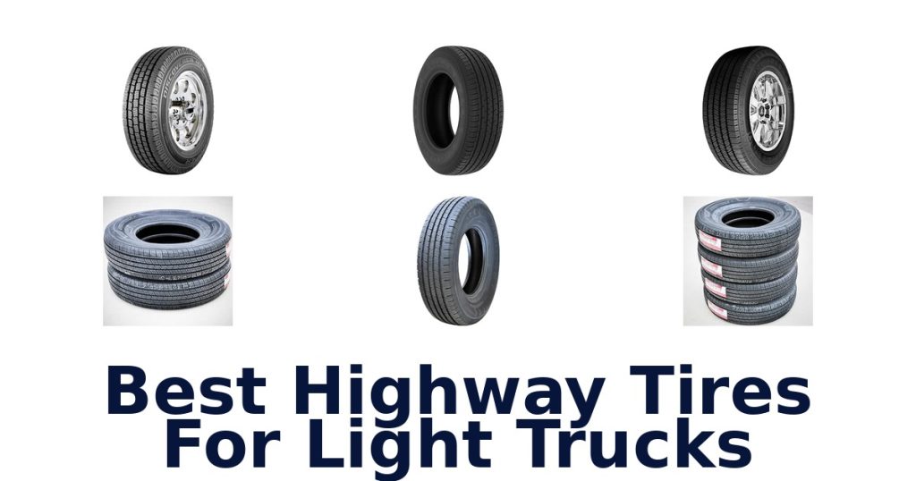 Best Highway Tires For Light Trucks