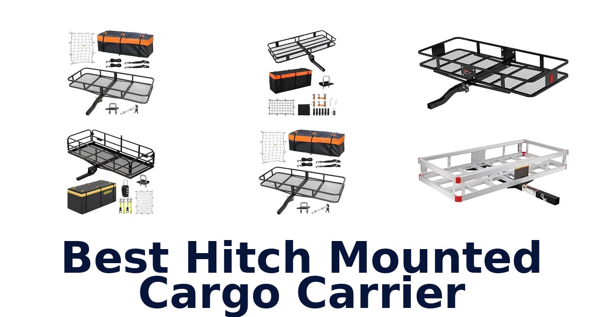 Best Hitch Mounted Cargo Carrier