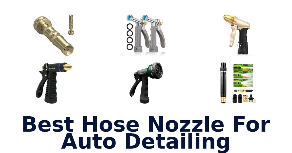 Best Hose Nozzle For Auto Detailing