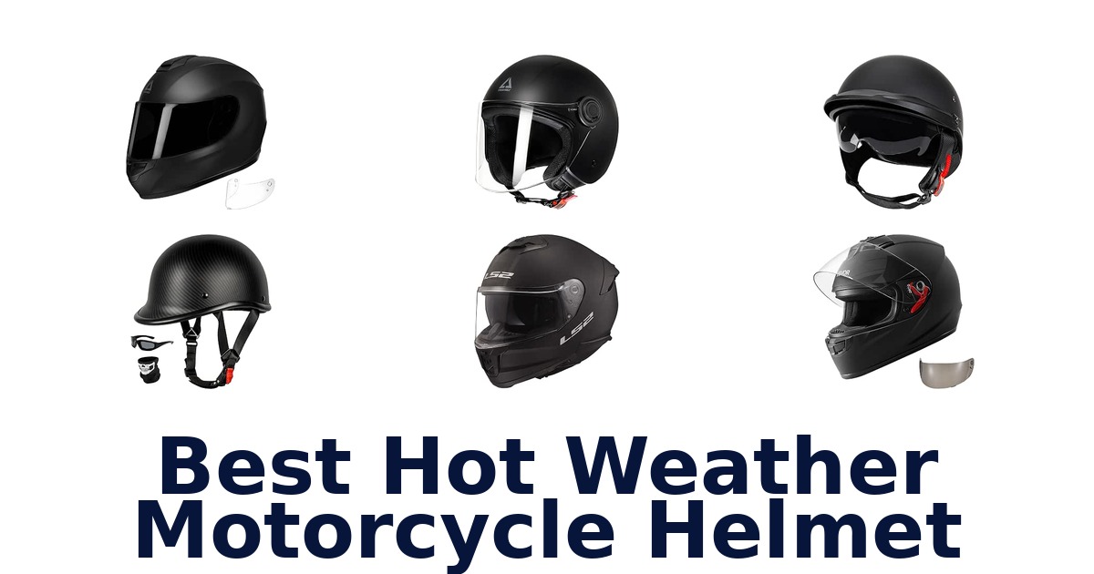 Best Hot Weather Motorcycle Helmet