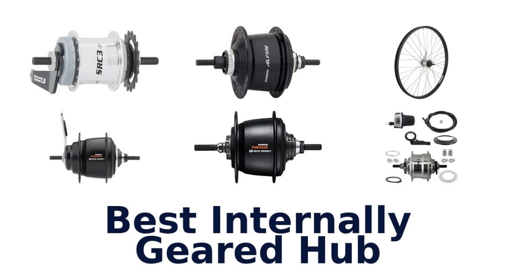 Best Internally Geared Hub