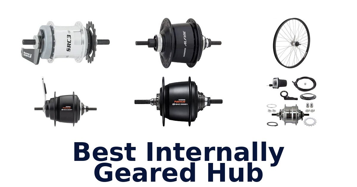 Best Internally Geared Hub