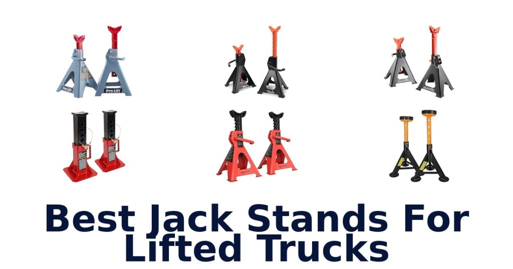 Best Jack Stands For Lifted Trucks