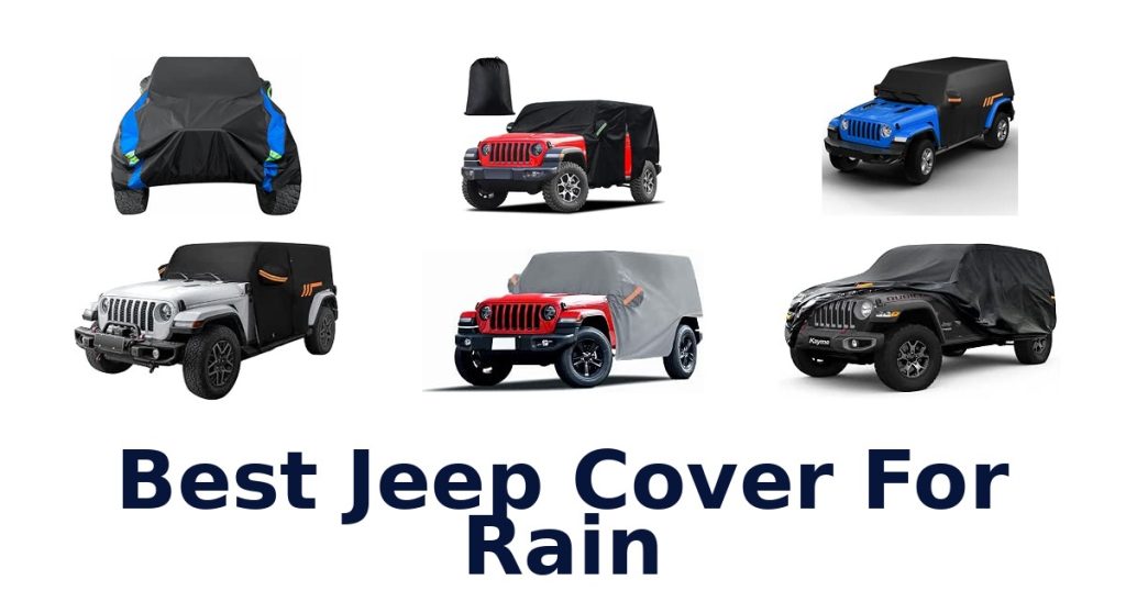 Best Jeep Cover For Rain
