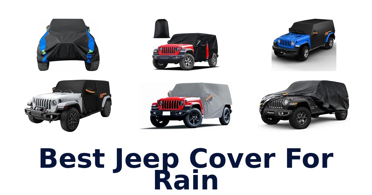 Best Jeep Cover For Rain