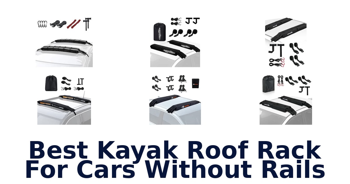 Best Kayak Roof Rack For Cars Without Rails
