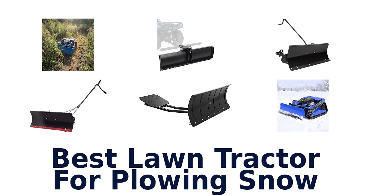 Best Lawn Tractor For Plowing Snow