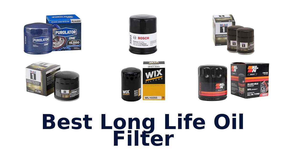 Best Long Life Oil Filter