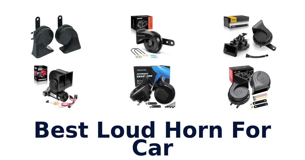 Best Loud Horn For Car