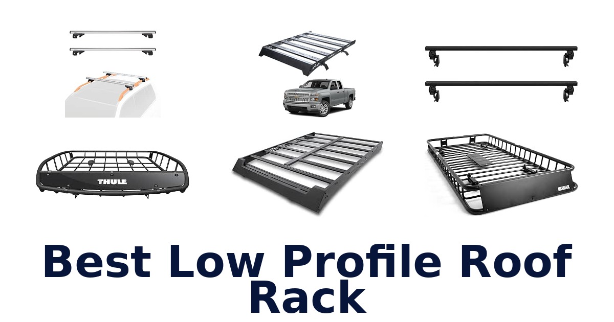 Best Low Profile Roof Rack