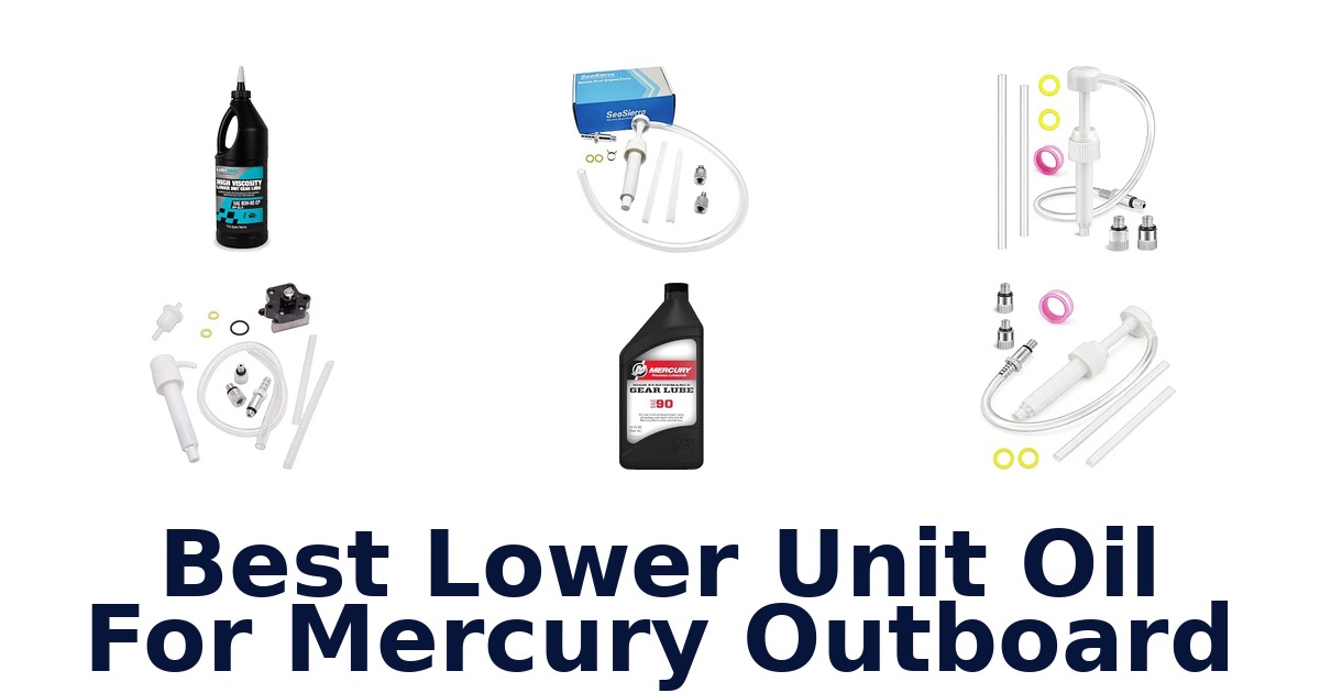 Best Lower Unit Oil For Mercury Outboard