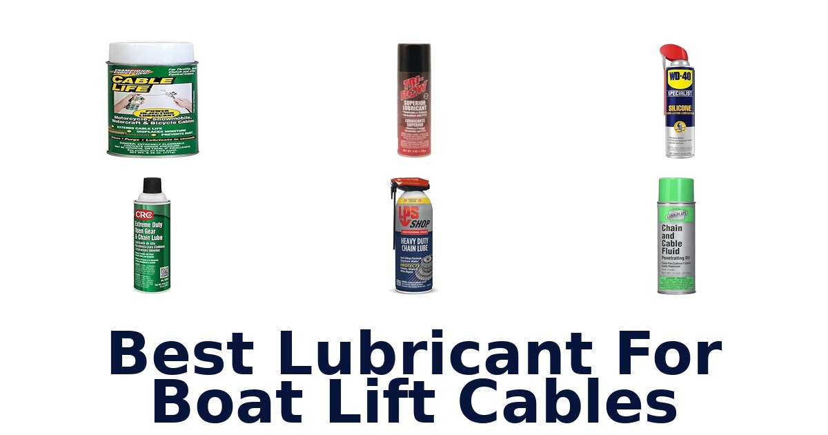 Best Lubricant For Boat Lift Cables