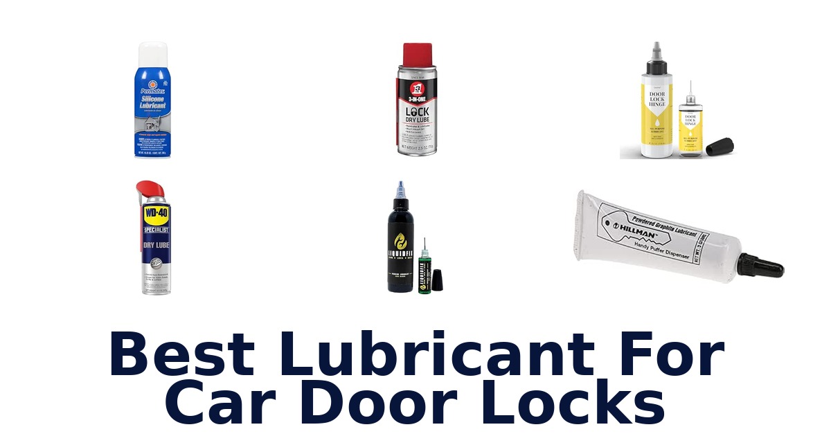 Best Lubricant For Car Door Locks