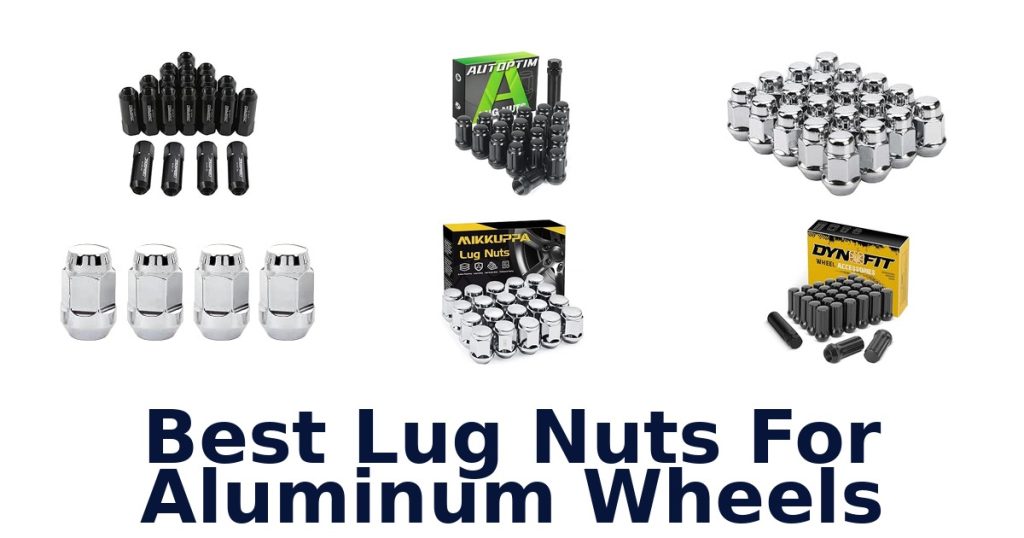 Best Lug Nuts For Aluminum Wheels