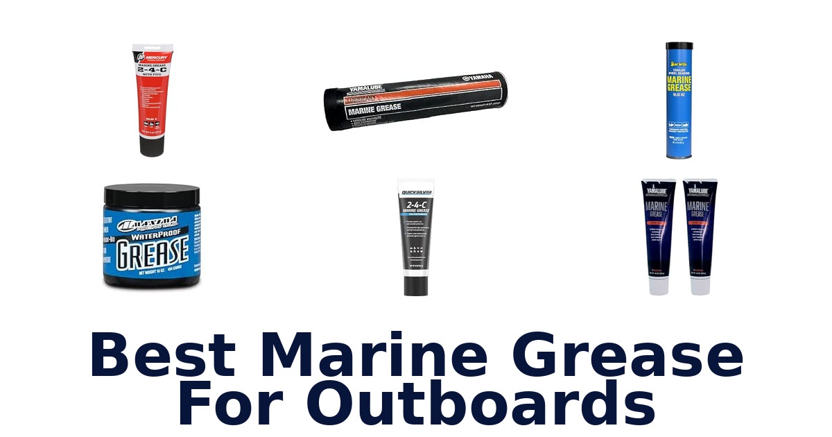 Best Marine Grease For Outboards