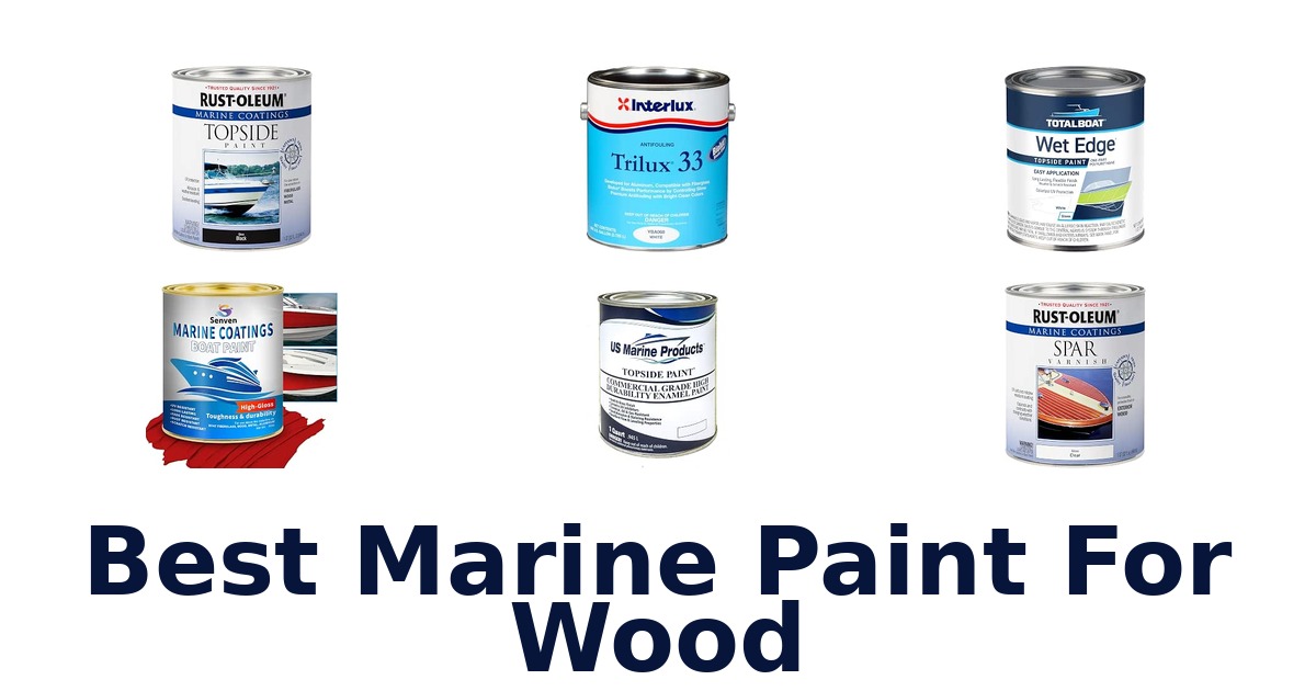 Best Marine Paint For Wood