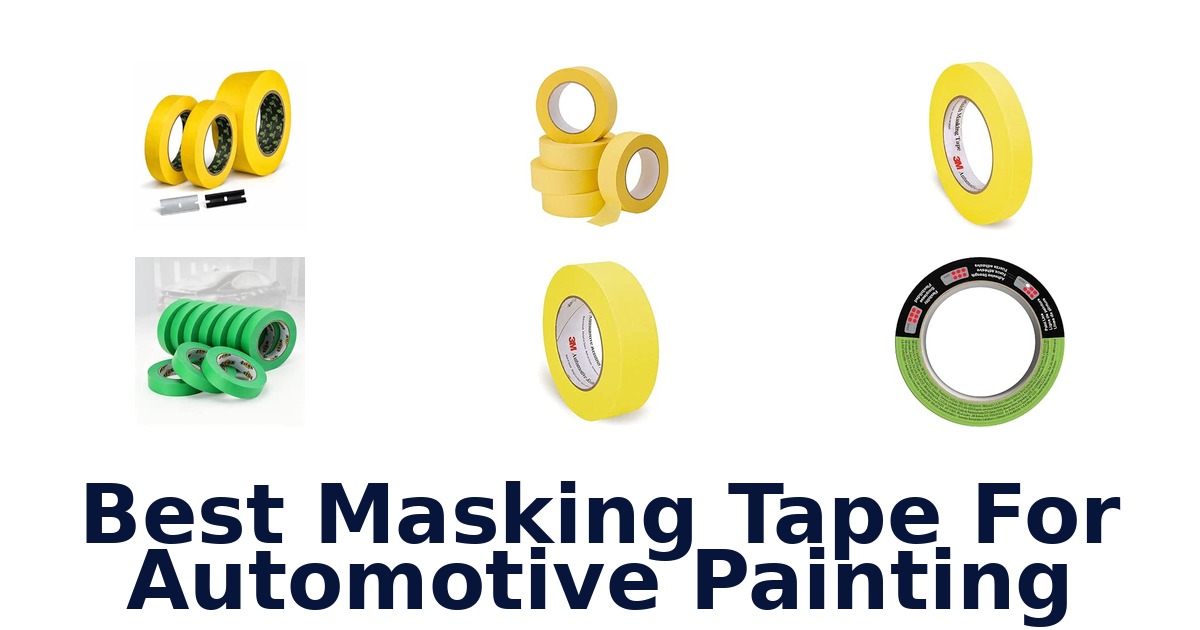 Best Masking Tape For Automotive Painting