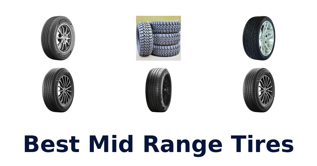 Best Mid Range Tires