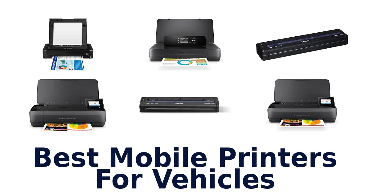 Best Mobile Printers For Vehicles