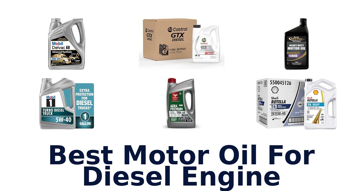 Best Motor Oil For Diesel Engine