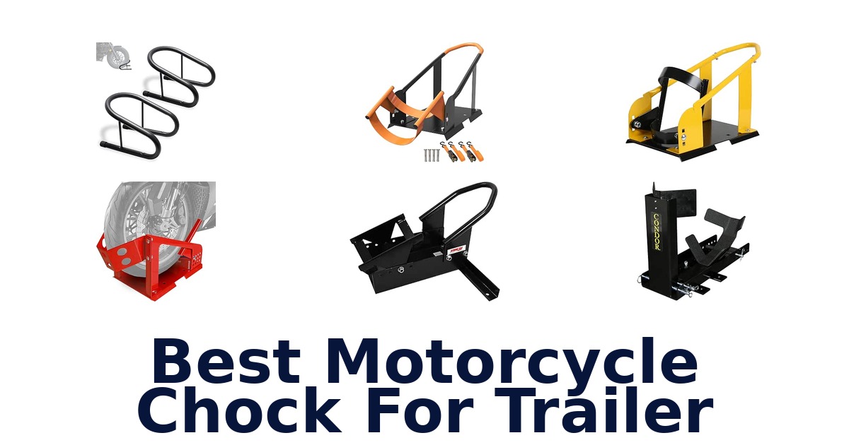 Best Motorcycle Chock For Trailer
