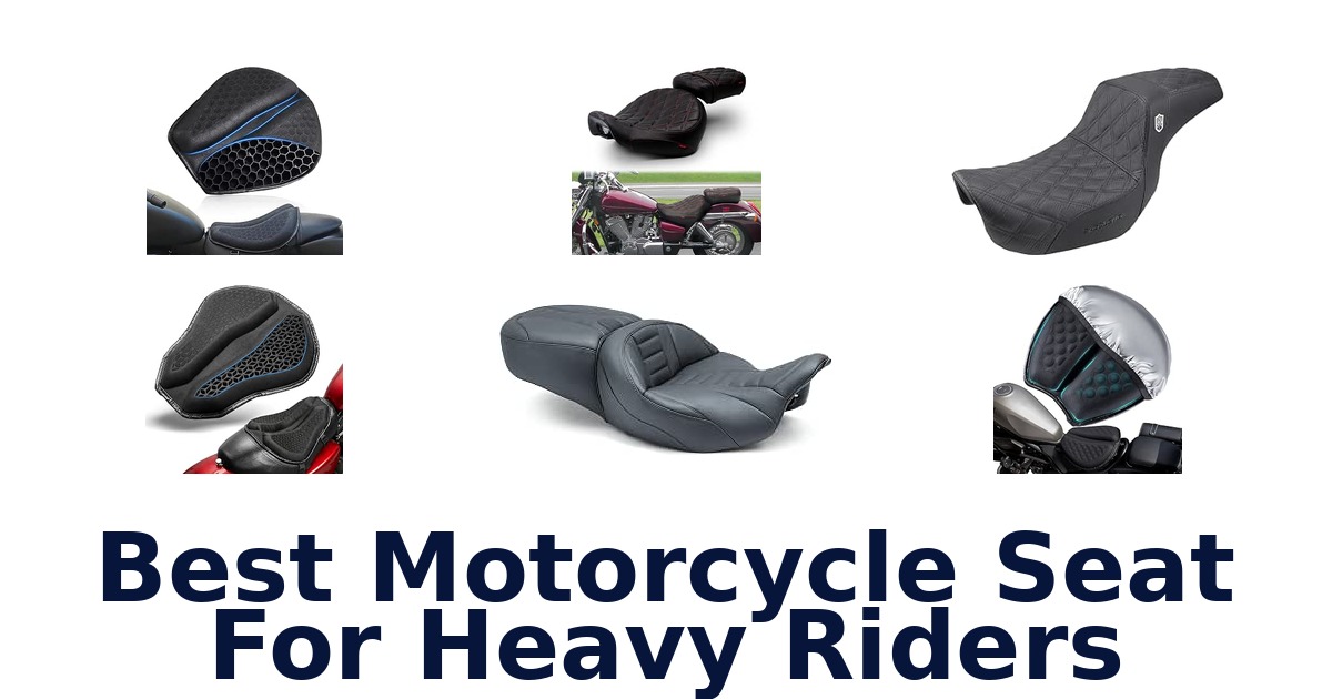 Best Motorcycle Seat For Heavy Riders