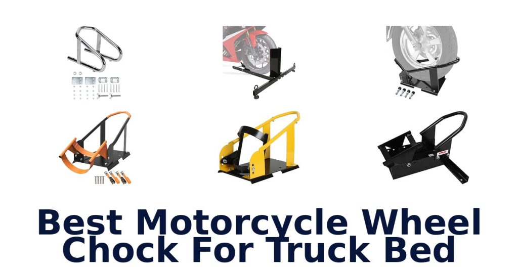 Best Motorcycle Wheel Chock For Truck Bed