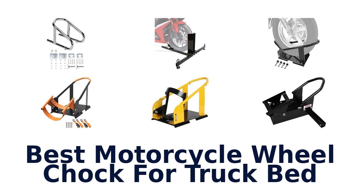Best Motorcycle Wheel Chock For Truck Bed