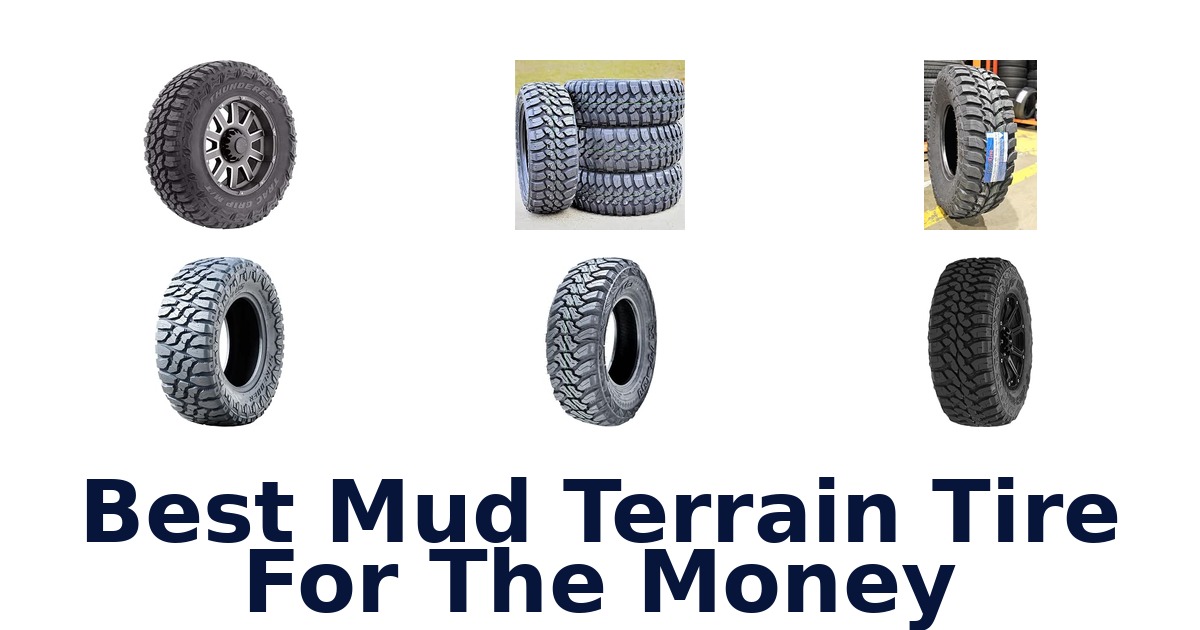 Best Mud Terrain Tire For The Money