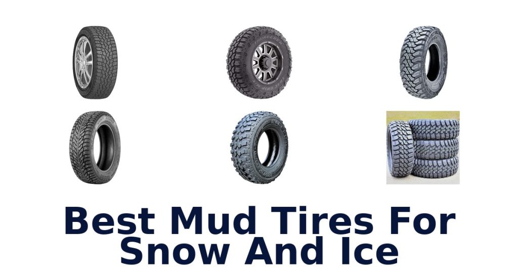 Best Mud Tires For Snow And Ice