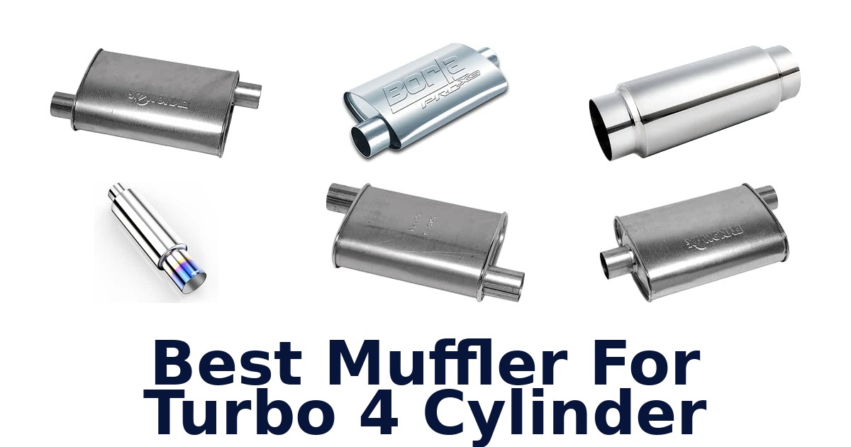 Best Muffler For Turbo 4 Cylinder