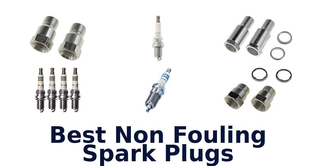 Best Non Fouling Spark Plugs
