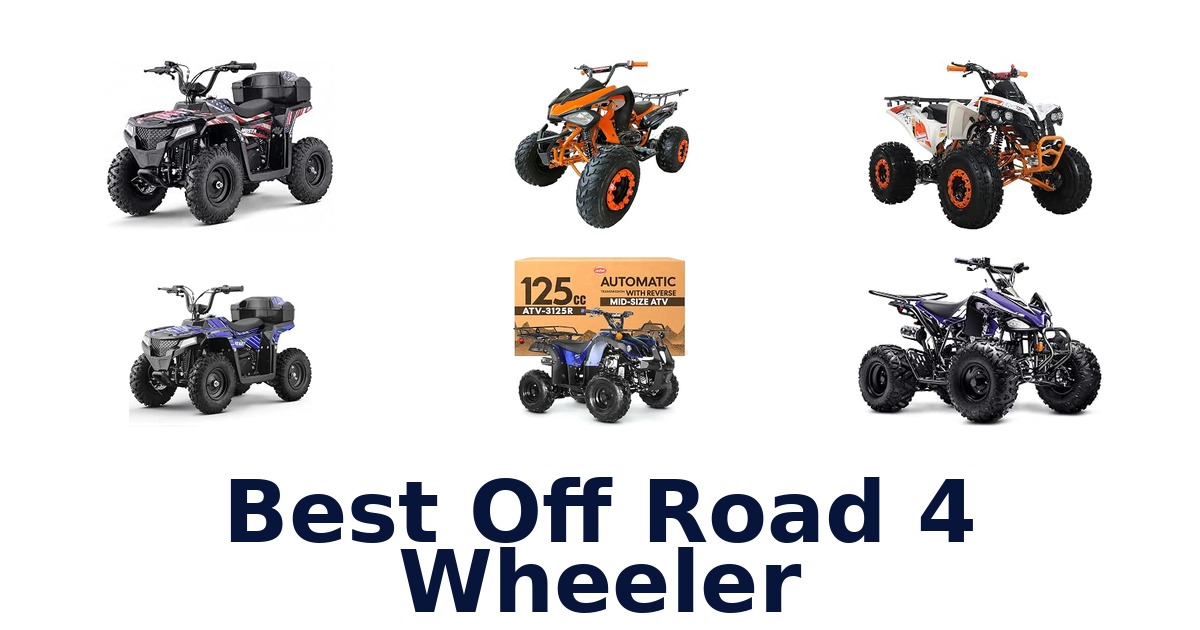 Best Off Road 4 Wheeler